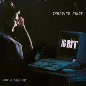 16 Bit - Changing minds (Maxi-Single)