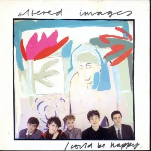 Altered Images - I could be happy (nur Cover)