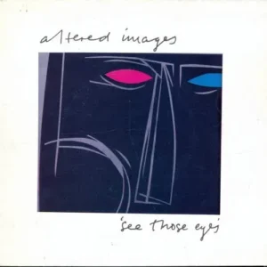 Altered Images - See those eyes (nur Cover)