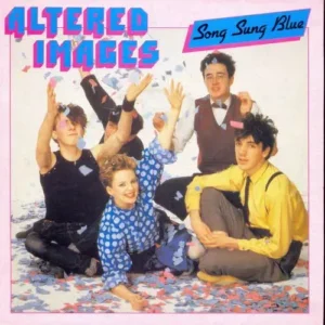 Altered Images - Song sung blue (nur Cover)