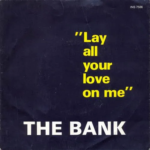 Bank - Lay all your love on me (nur Cover-Benelux)