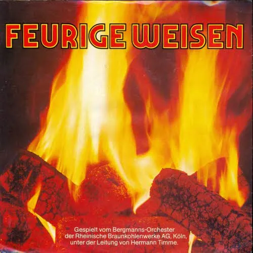 Bergmannsorchester der Rheinische Braunkohlenwerke AG - Feurige Weisen