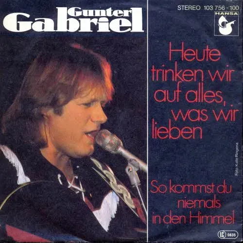 Gabriel Gunter - Heute trinken wir auf alles, was wir wollen