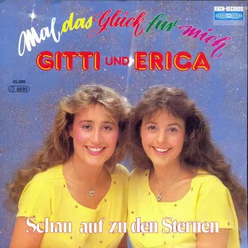 Gitti & Erica - Mal das Glück für mich