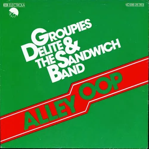 Groupies Delite & Sandwich Band - Alley oop (nur Cover)
