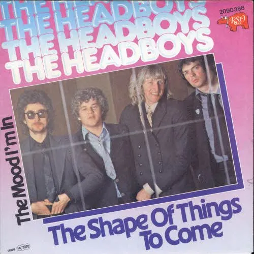 Headboys - The shape of things to come (nur Cover)