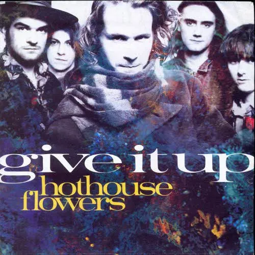 Hothouse Flowers - Give it up (nur Cover)