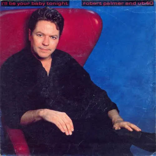 Palmer Robert - I'll be your baby tonight (AK)