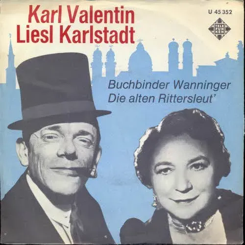 Valentin Karl & Karlstadt Liesl - Buchbinder Wanninger