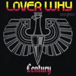 Century - Lover why (Maxi-Single)