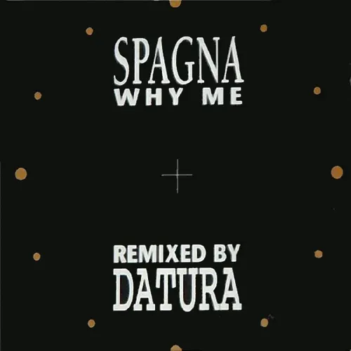 Spagna - Why me (Maxi-Single)