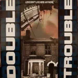 Double Trouble - Love don't live here anymore (Maxi-Single)