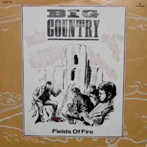 Big Country - Fields of fire (Maxi-Single)