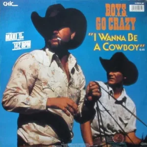 Boys Go Crazy - I wanna be a cowboy (Maxi-Single)