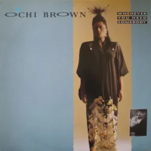 Brown O'Chi - Whenever you need somebody (Maxi-Single - UK)