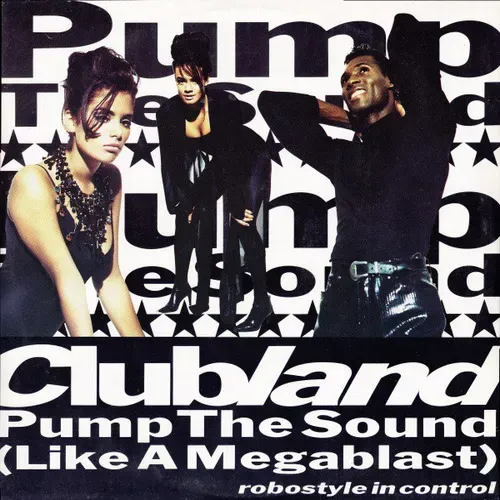 Clubland - Pump the sound (Maxi-Single)