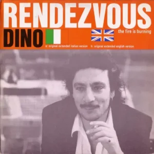 Dino - Rendezvous (The fire is burning) (Maxi-Single)