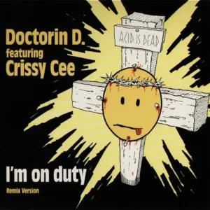 Doctorin D. featuring Crissy Cee - I'm on duty (Maxi-Single)