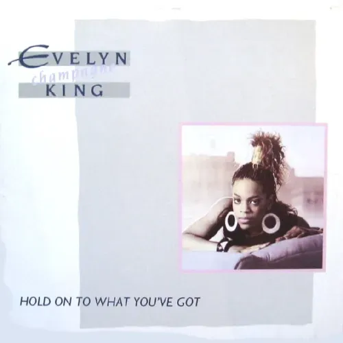King "Champagne" Evelyn - Hold on to what you've got (Maxi-Single)