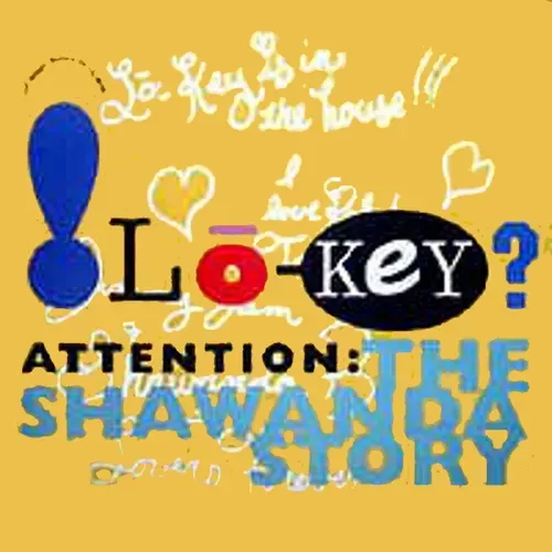 Lo-Key? - Attention: The Shawanda Story (Maxi-Single)