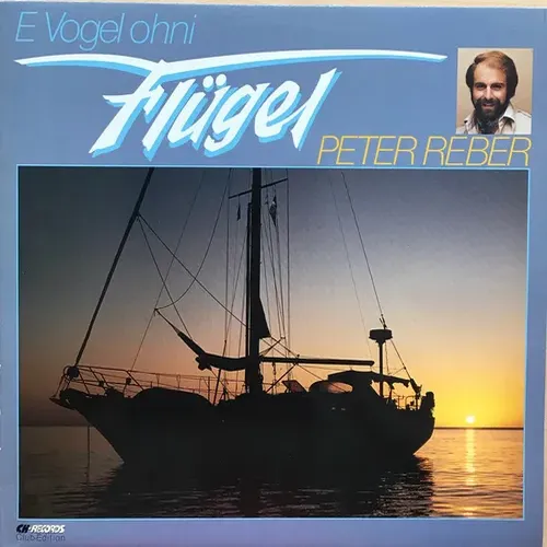 Reber Peter - E Vogel ohni Flügel (LP-CH)