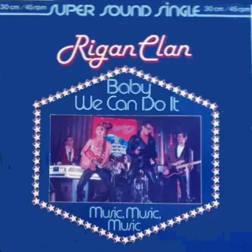 Rigan Clan - Baby we can do it (Super-Sound-Single)