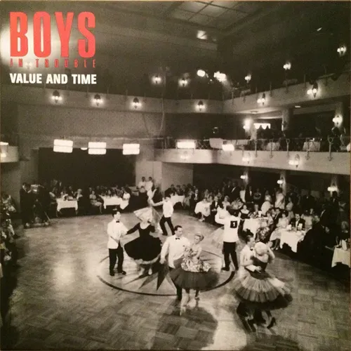 Boys in Trouble - Value and time (Maxi-Single)