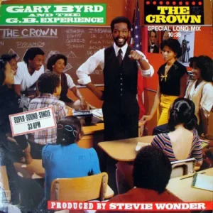 Byrd Gary & G.B.Experience - The crown (Super-Sound-Single)