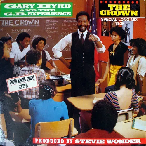 Byrd Gary & G.B.Experience - The crown (Super-Sound-Single)