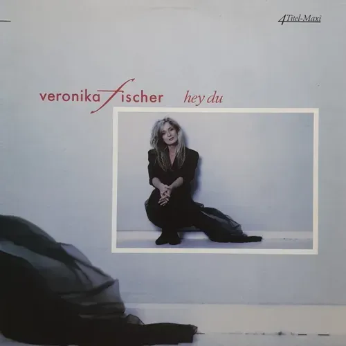 Fischer Veronika - Hey du (Maxi-Single)
