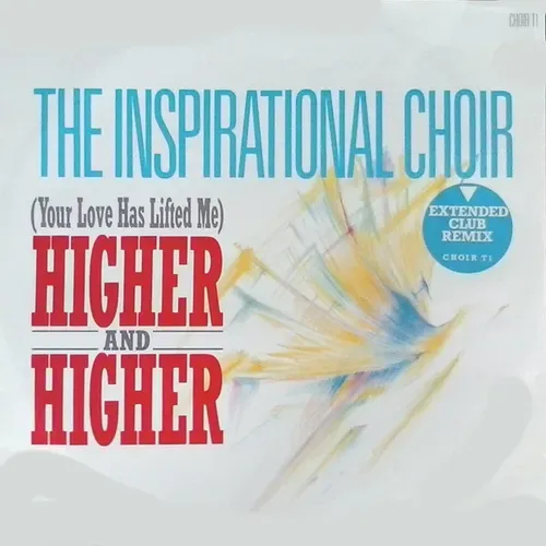 Inspirational Choir - (Your love has lifted me) Higher and higher (Maxi-Single-UK)