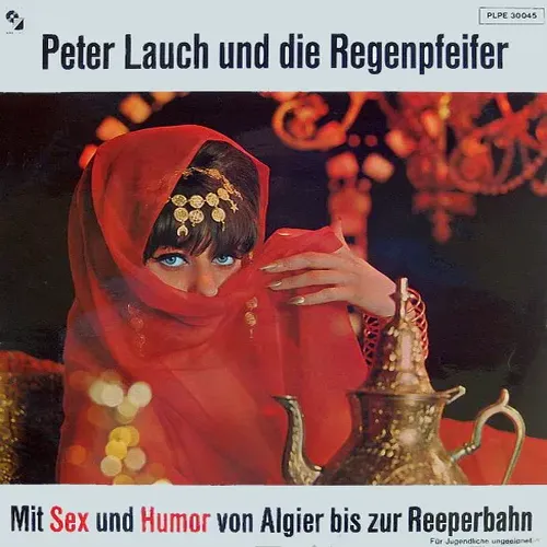 Lauch Peter & Regenpfeifer - Mit Sex und Humor von Algier bis zur Reeperbahn (LP-CH)