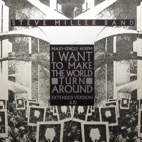 Miller Steve Band - I want to make the world turn around (Maxi-Single)