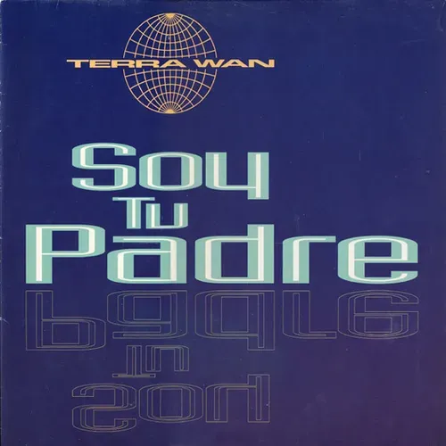 Terra Wan - Soy tu padre (Maxi-Single)
