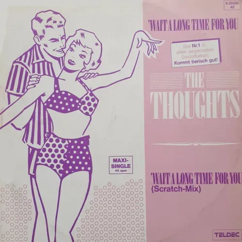 Thoughts - Wait a long time for you (Maxi-Single)