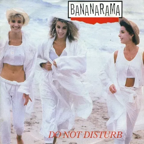 Bananarama - Do not disturb