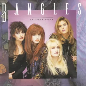 Bangles - In your room