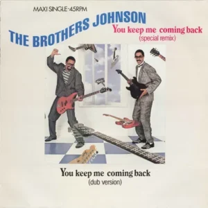 Brothers Johnson - You keep me coming back (Maxi-Single-NL)