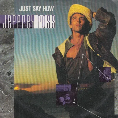 Jeffrey Ross - Just say how (Maxi-Single)