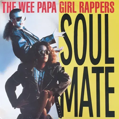 Wee Papa Girl Rappers - Soulmate (Maxi-Single)