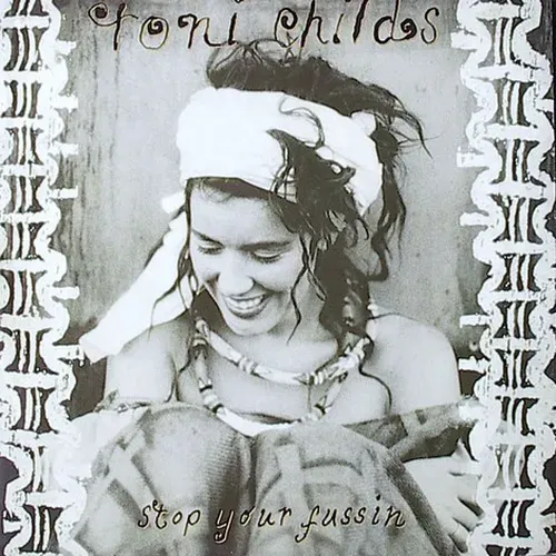 Toni Childs - Stop your fussin' (Maxi-Single)
