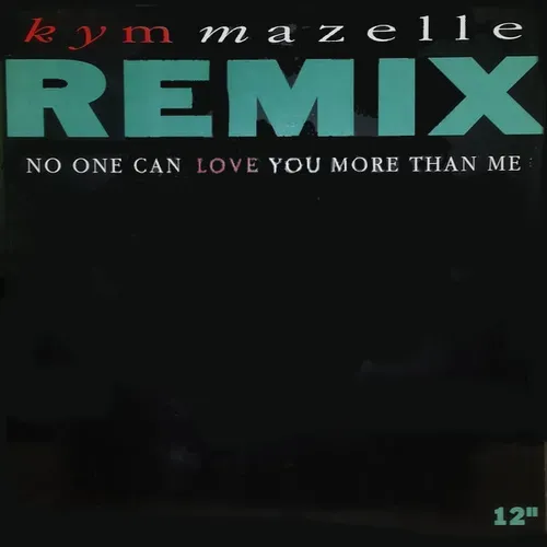 Mazelle Kym - No one can love you more than me (Maxi-Single)