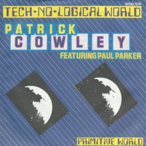 Cowley Patrick - Tech-No-Logical World (nur Cover)