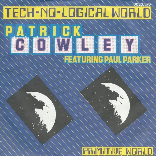 Cowley Patrick - Tech-No-Logical World (nur Cover)