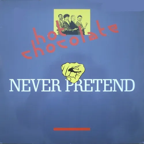 Hot Chocolate - Never pretend (Maxi-Single)