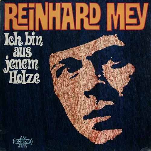 Mey Reinhard - Ich bin aus jenem Holze (LP)