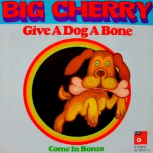 Big Cherry - Give a dog a bone (nur Cover)