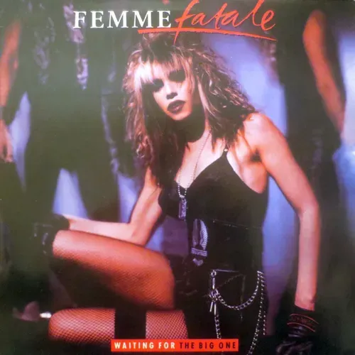 Femme Fatale - Waiting for the big one (Maxi-Single)
