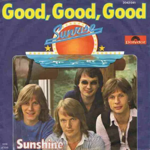 Sunrise - Good, good, good