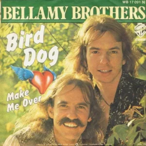 Bellamy Brothers - Bird dog
